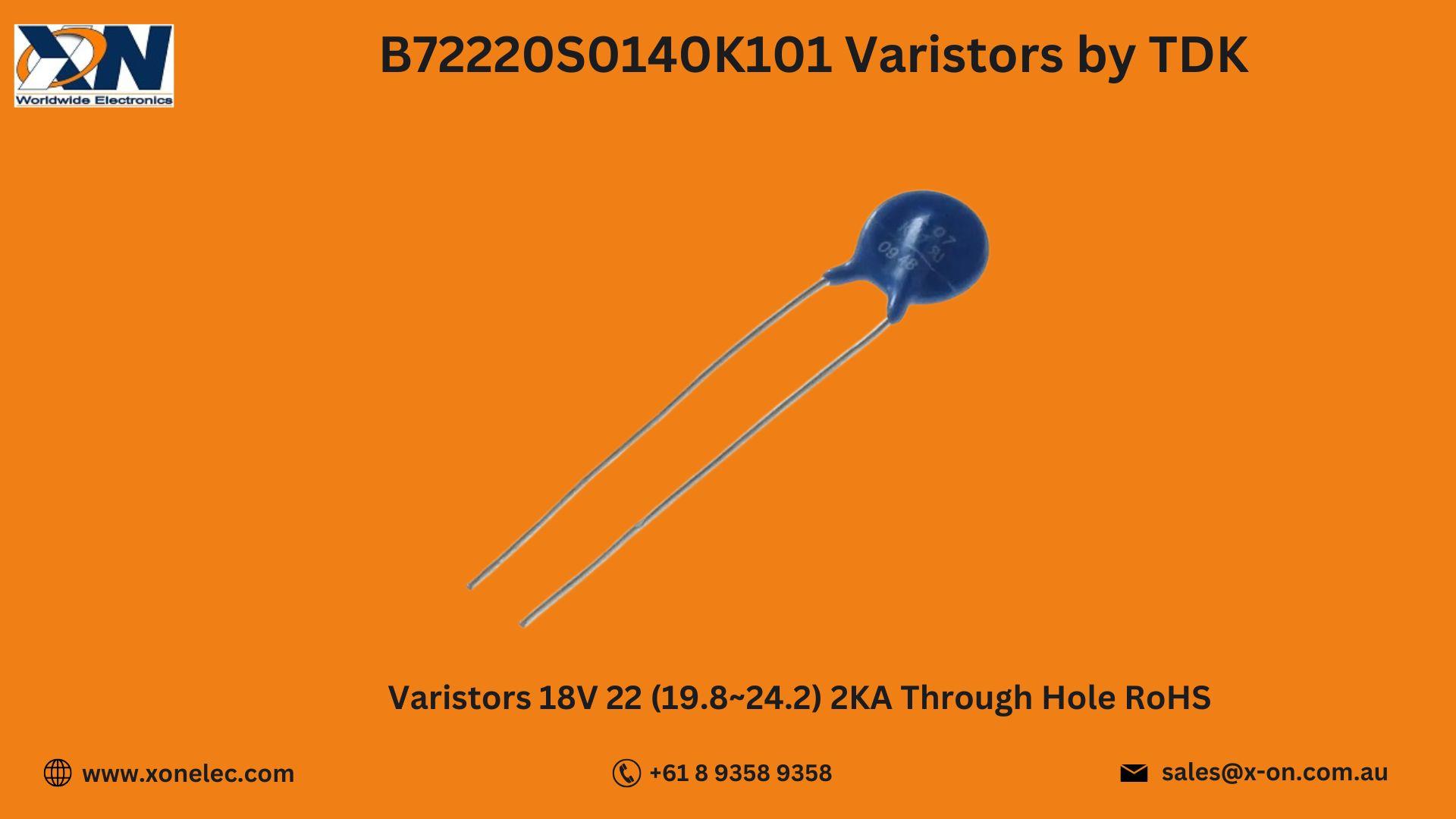 B72220S0140K101 Varistors by TDK – Buy at XON image