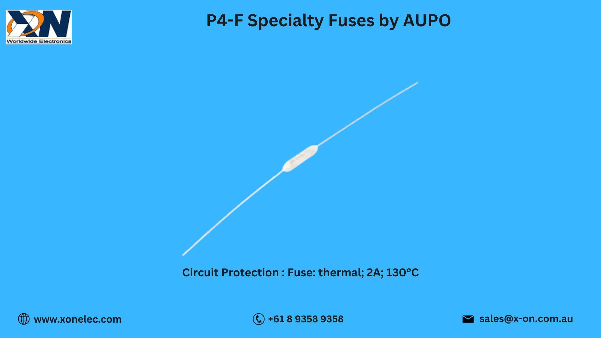 P4-F Specialty Fuses by AUPO – Buy at XON image