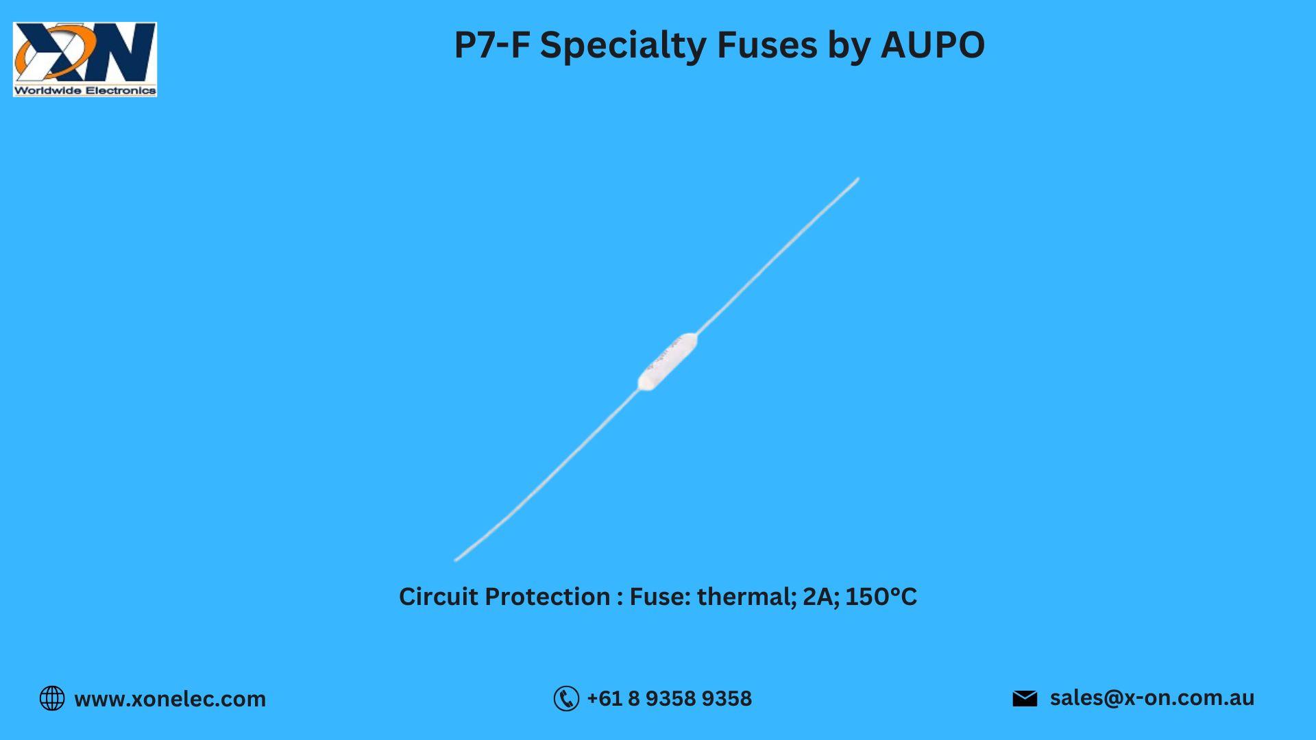 P7-F Specialty Fuses by AUPO – Buy Online at XON image
